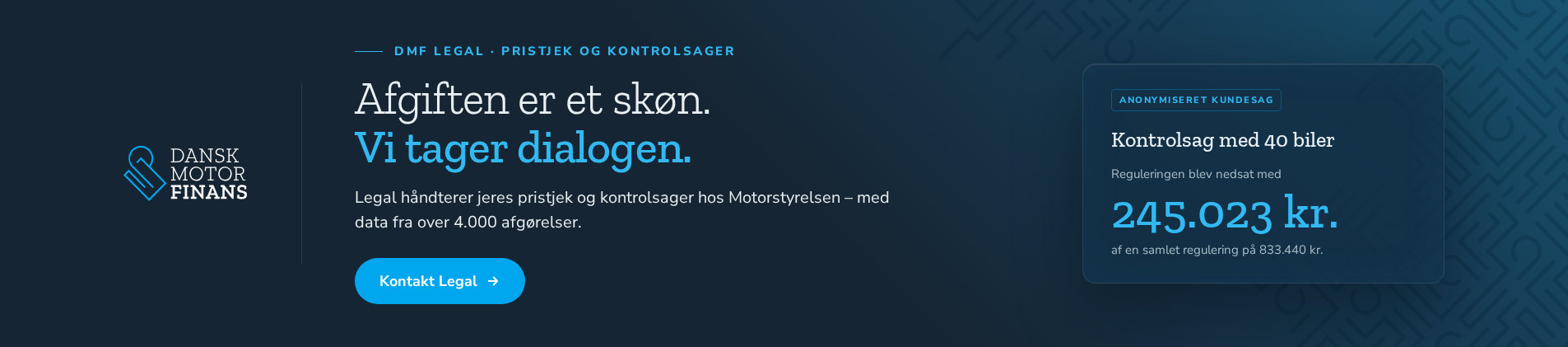 DMF Legal: Afgiften er et skøn – vi tager dialogen med Motorstyrelsen om jeres pristjek og kontrolsager. Kontakt Legal.
