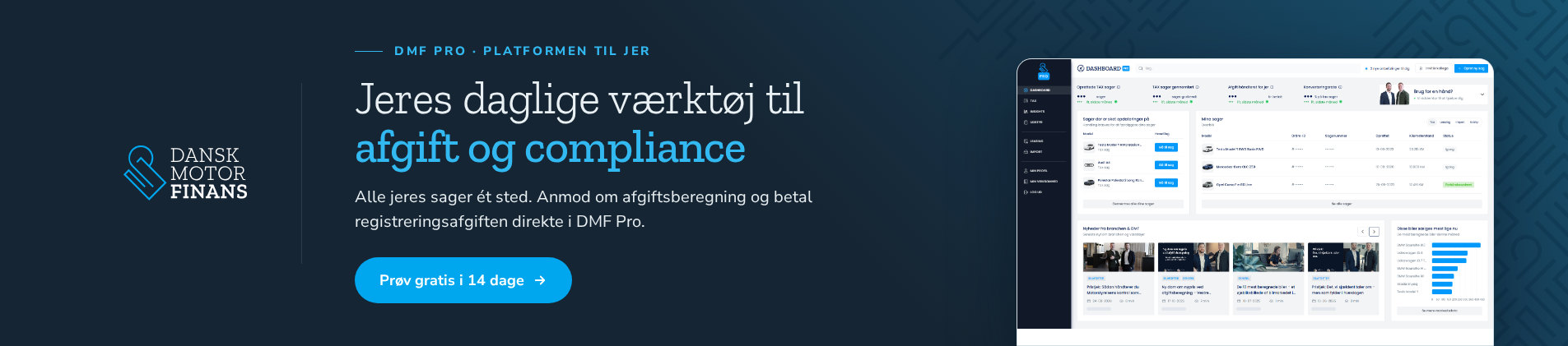 DMF Pro: Jeres daglige værktøj til afgift og compliance – alle sager ét sted. Skærmbillede af DMF Pro-dashboardet. Prøv gratis i 14 dage.